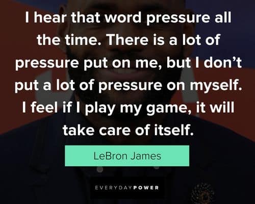 More Lebron James quotes
