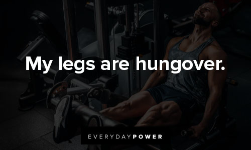 leg day quotes about instagram 