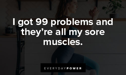 90 Leg Day Quotes To Strengthen The Body's Largest Muscle Group