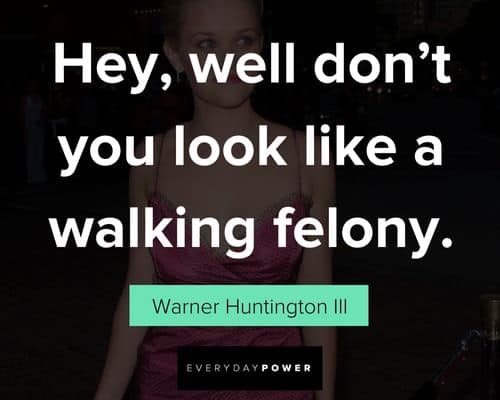 Legally Blonde quotes from warner huntington