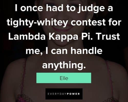 Legally Blonde quotes to judge a tighty whitey contest for Lambda kappa Pi