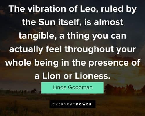 leo quotes about the vibration of Leo
