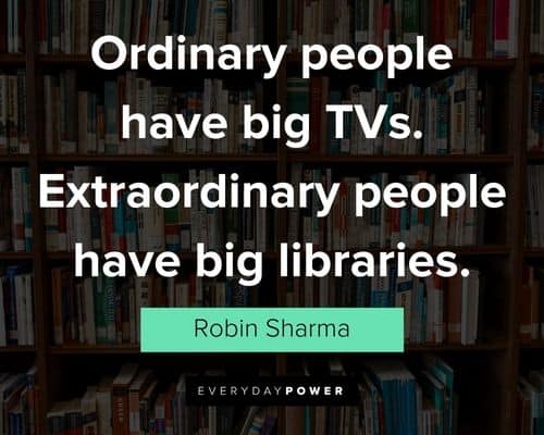 library quotes about extraordinary people