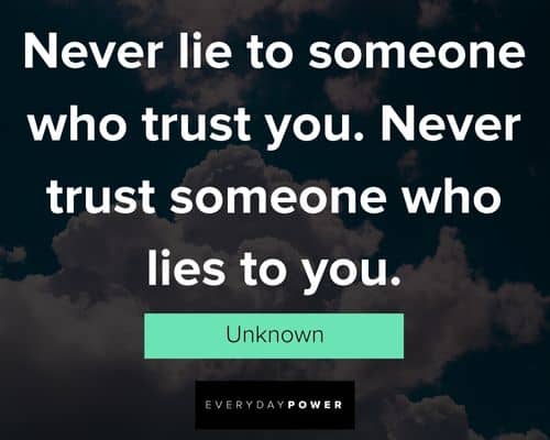lies quotes about never lie to someone who trust you