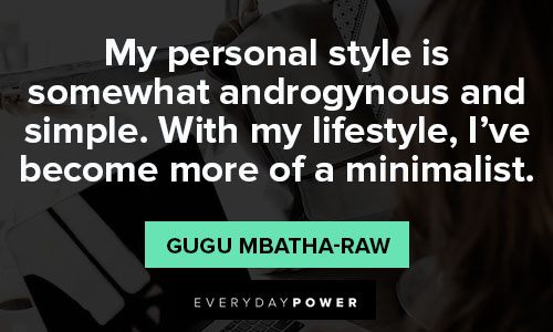 lifestyle quotes on my personal style is somewhat androgynous and simple