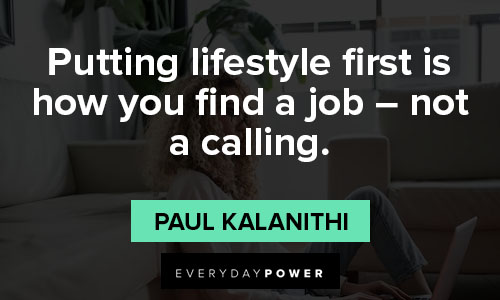lifestyle quotes on putting lifestyle first is how you find a job
