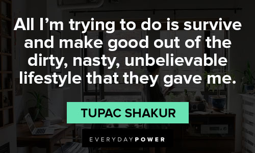 lifestyle quotes from Tupac Shakur