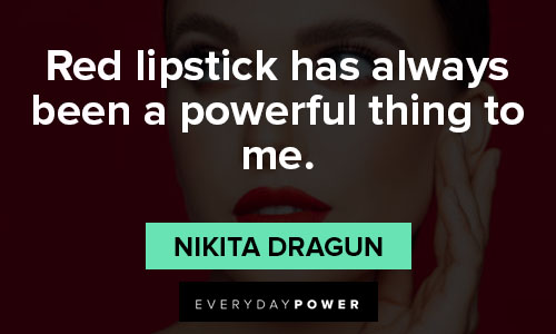lipstick quotes about red lipstick has always been a powerful thing to me