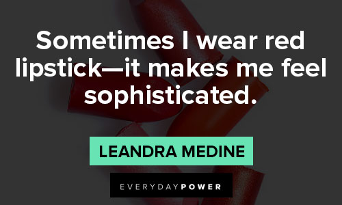 lipstick quotes on sometimes I wear red lipstick