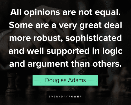 logic quotes about all opinions