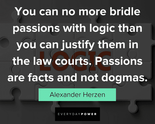 logic quotes about passions