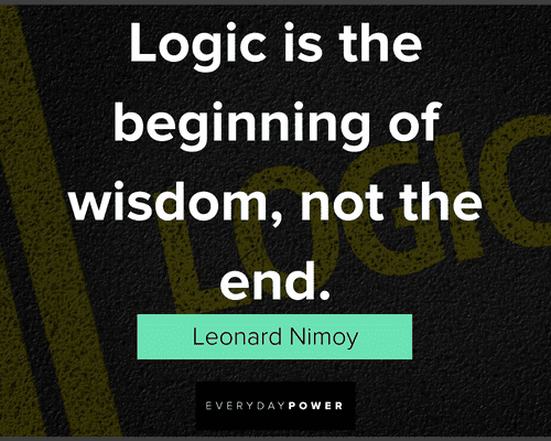 logic quotes about logic is the beginning of wisdom, not the end