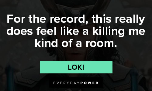 Loki quotes about room
