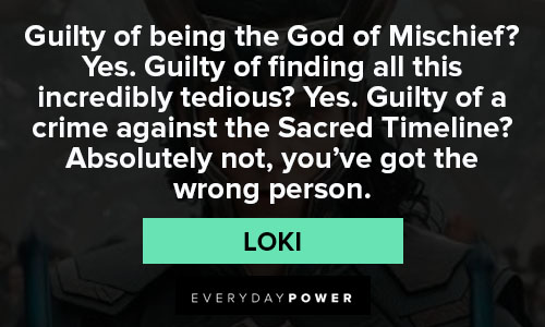 Loki quotes about guilty of being the God of Mischief