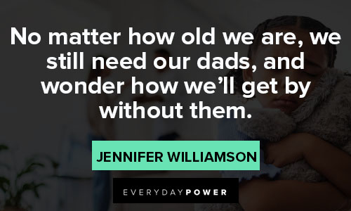loss of a father quotes from Jennifer Williamson