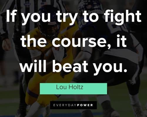 Lou Holtz quotes on life advice
