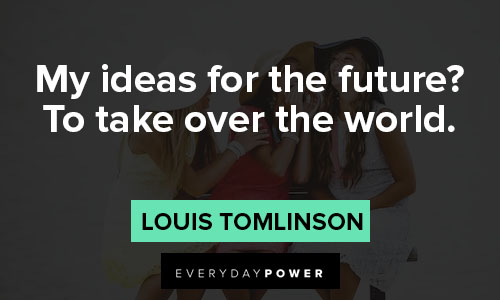 louis tomlinson quotes on life