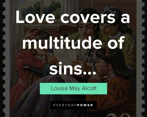 Louisa May Alcott quotes about love covers a multitude of sins