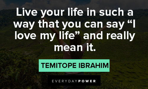 love your life quotes from TemitOpe Ibrahim
