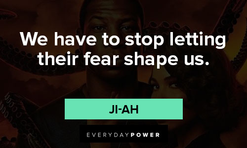 Lovecraft Country quotes on we have to stop letting their fear shape us
