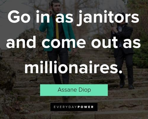 Lupin quotes about go in as janitors and come out as millionaires