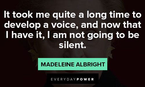 madeleine albright quotes about voice