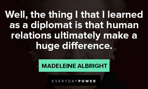 madeleine albright quotes on human reletion