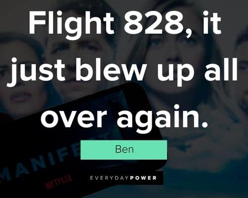 Manifest quotes about flight 828, it just blew up all over again