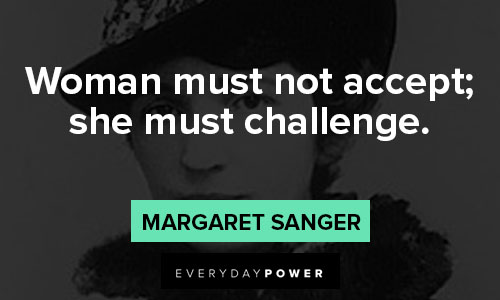 Margaret Sanger quotes about challenge