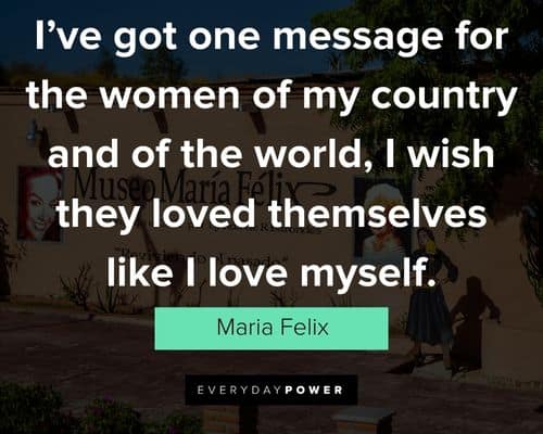 Top Maria Felix quotes