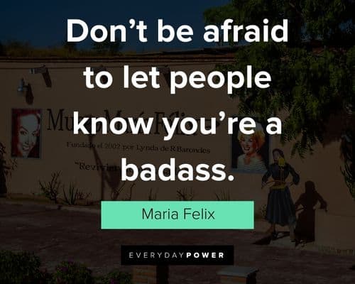 Badass and bitchy Maria Felix quotes