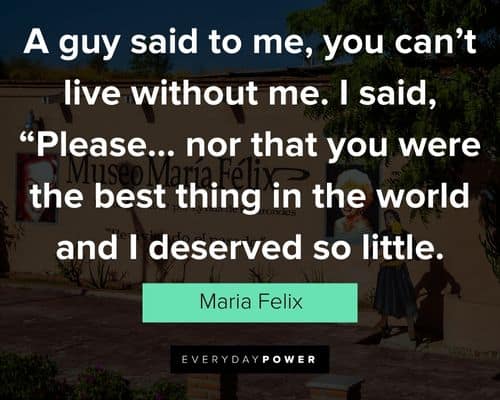 Motivational Maria Felix quotes