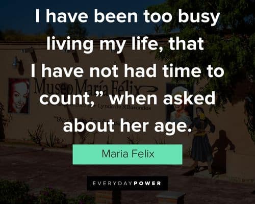 Maria Felix quotes to motivate you