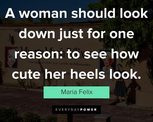 Appreciation Maria Felix quotes