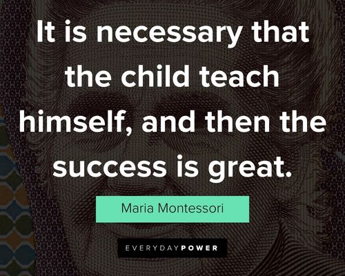 Other Maria Montessori quotes