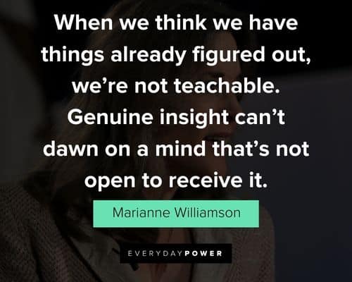 More Marianne Williamson Quotes