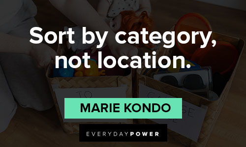 Marie Kondo quotes on sort by category, not location