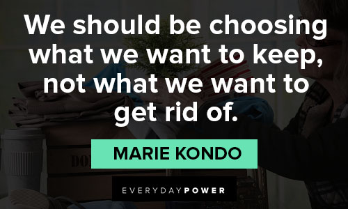 Inspirational Marie Kondo quotes