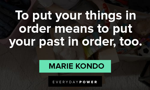 Relatable Marie Kondo quotes