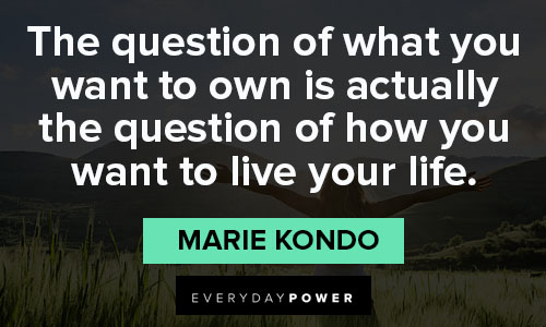 Motivational Marie Kondo quotes
