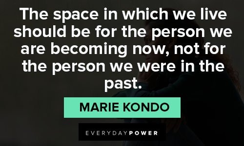 Random Marie Kondo quotes