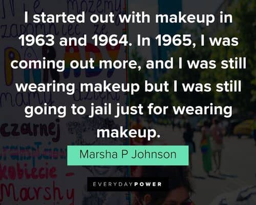 Meaningful Marsha P Johnson quotes