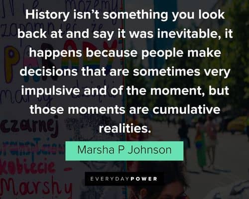 Cool Marsha P Johnson quotes