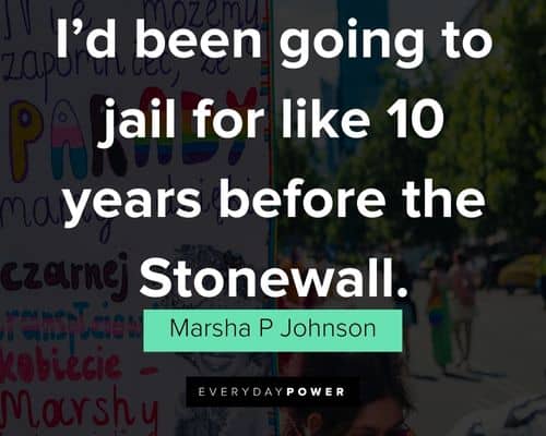 Short Marsha P Johnson quotes