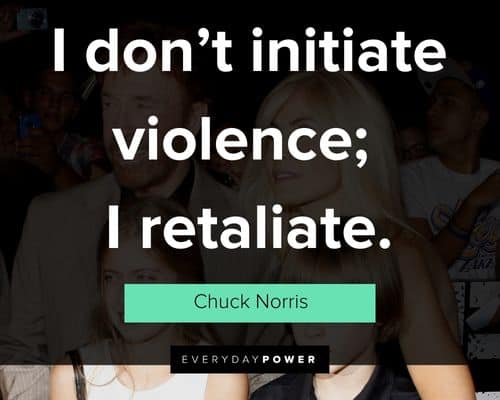 martial arts quotes about i don’t initiate violence; i retaliate