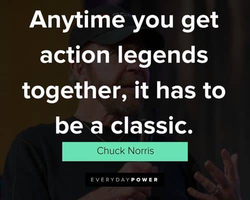 martial arts quotes about anytime you get action legends together, it has to be a classic