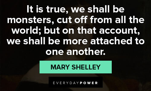 Positive Mary Shelley quotes