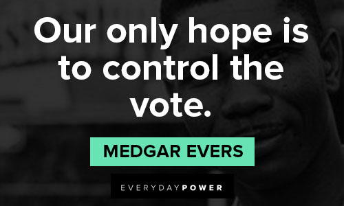 Powerful and inspirational Medgar Evers quotes