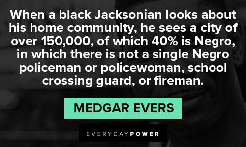 Medgar Evers quotes on fireman