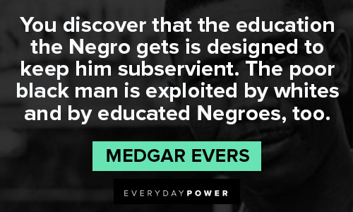 Medgar Evers quotes of education